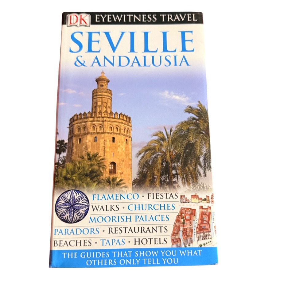 DK Eyewitness‎ Travel Guide Seville and Andalusia Spain Illustrated